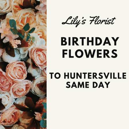 Birthday Flowers in Huntersville NC