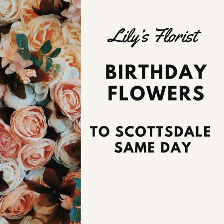 Shop Scottsdale Birthday Flowers